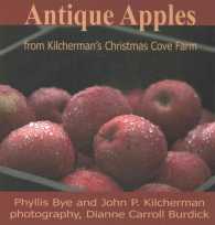 Antique Apples : From Kilcherman's Christmas Cove Farm