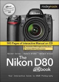 Nikon D80 Dbook : Your Interactive Guide to Dslr Photography -- Hardback