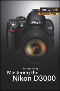 Mastering the Nikon D3000 （1ST）