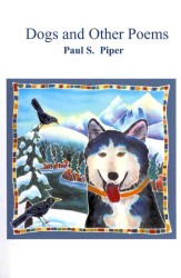 Dogs and Other Poems : A Book of Poetry