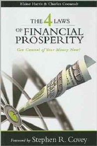 The 4 Laws of Financial Prosperity : Get Control of Your Money Now!