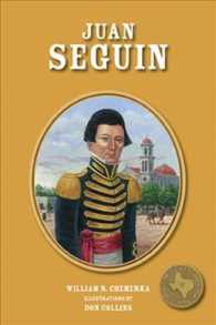 Juan Seguin : Tejano Leader (Texas Heros)