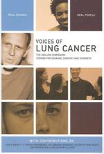 Voices of Lung Cancer : The Healing Companion: Stories for Courage, Comfort and Strength (Voices of) （1ST）