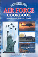 Best of the Best Air Force Cookbook : Favorite Recipes from USAF Families （SPI）