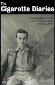 The Cigarette Diaries : A Personal History of Life in a Wwii Prison Camp