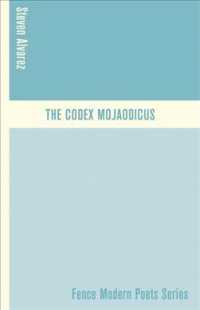 The Codexmojaodicus (Fence Modern Poets Series)