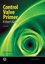 Control Valve Primer : A User's Guide （Fourth）