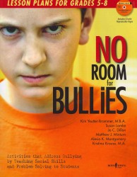 No Room for Bullies : Lesson Plans for Grades 5-8 (No Room for Bullies)