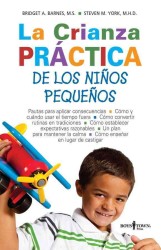 La crianza practica de los ninos pequenos / Practice Raising Toddlers