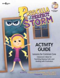 Prscilla & the Perfect Storm Activity Guide : Lessons for Common Core Classroom Ideas for Teaching Staying Calm and Dealing with Frustration (Prscilla & the Perfect Storm Activity Guide)