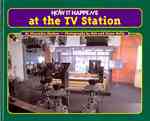How It Happens at the TV Station (How It Happens)
