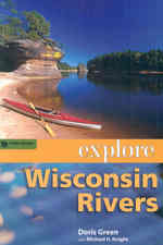 Explore Wisconsin Rivers (A Trails Book Guide: Explore)