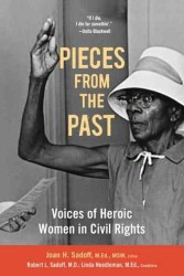 Pieces from the Past : Voices of Heroic Women in Civil Rights