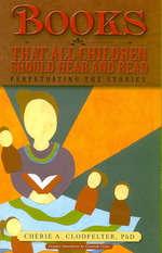 Books That All Children Should Hear and Read : Perpetuating the Stories