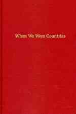 When We Were Countries: Poems and Stories by Outstanding High School Writers