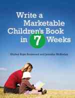Write a Marketable Children's Book in 7 Weeks