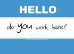 Hello, Do You Work Here? (Hello, Do You Work Here?)