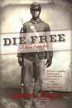 Die Free : A Heroic Family History