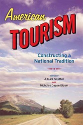 American Tourism : Constructing a National Tradition