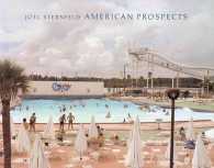 Joel Sternfeld : American Prospects （4 Revised）