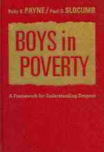 Boys in Poverty : A Framework for Understanding Dropout