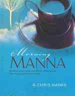 Morning Manna : A Devotional Help and Bible Study Guide for the Pulpit and the Pew
