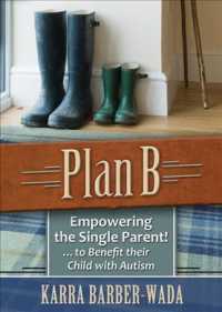 Plan B : Empowering the Single Parent! . . . to Benefit their Child with Autism