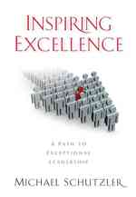 Inspiring Excellence : A Path to Exceptional Leadership （1ST）