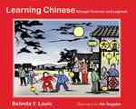 Learning Chinese : Through Festivals and Legends （Bilingual）