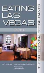 Eating Las Vegas : The 50 Essential Restaurants (Eating Las Vegas)