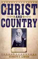 For Christ and Country : A Biography of Brigadier General Gustavus Loomis