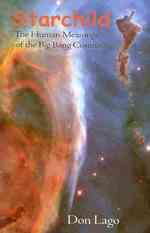Starchild: The Human Meanings of the Big Bang Cosmos