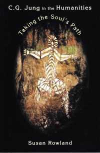 C.G. Jung in the Humanities : Taking the Soul's Path