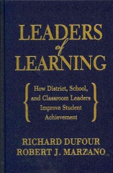 Leaders of Learning : How District, School, and Classroom Leaders Improve Student Achievement