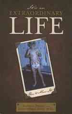 It's an Extraordinary Life : Don't Miss It