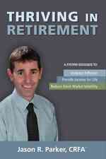 Thriving in Retirement : A System Designed To: Outpace Inflation, Provide Income for Life, Reduce Stock Market Volatility