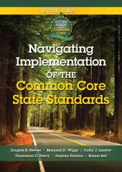 Navigating Implementation of the Common Core State Standards (Getting Ready for the Common Core Handbook)