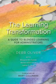 The Learning Transformation : A Guide to Blended Learning for Administrators