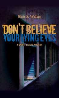 Don't Believe Your Lying Eyes (A Darryl Billups Mystery)