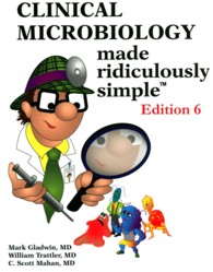 Clinical Microbiology Made Ridiculously Simple (Made Ridiculously Simple) （6TH）