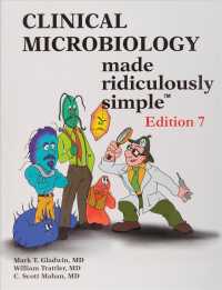 馬鹿馬鹿しいほどシンプルな臨床微生物学（第７版）<br>Clinical Microbiology Made Ridiculously Simple （7TH）