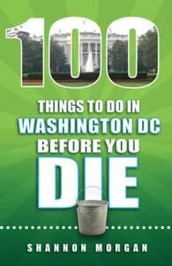 100 Things to Do in Washington Dc before You Die