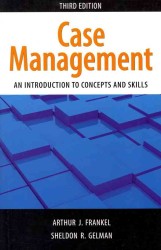 Case Management : An Introduction to Concepts and Skills （3TH）