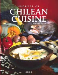 Secrets of Chilean Cuisine / Secretos de la cocina Chilena （Bilingual）