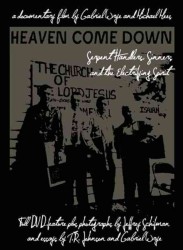 Heaven Come Down : Serpent Handlers, Sinners, and the Electrifying Spirit