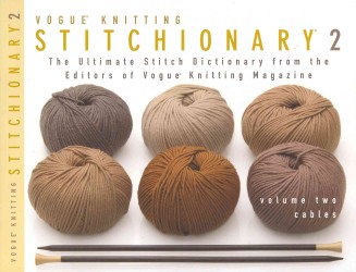 Vogue Knitting Stitchionary : Cables 〈2〉 （Reprint）