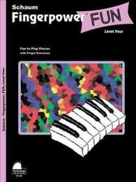 Fingerpower Fun Level 4 : Fun to Play Pieces with Finger Exercises (Fingerpower)