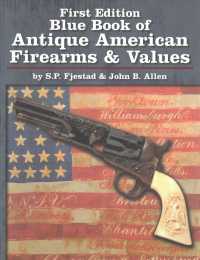 Blue Book of Antique American Firearms and Values （2ND）