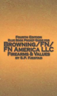 Blue Book Pocket Guide for Browning/FN/ FN America LLC Firearms & Values （4 POC）