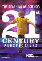 The Teaching of Science : 21st Century Perspectives